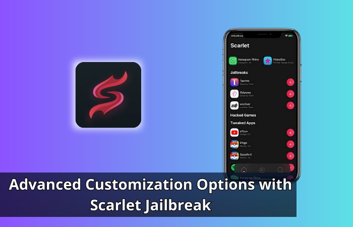 advanced-customization-options-with-scarlet-jailbreak