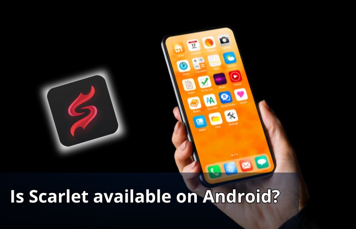 is-scarlet-available-on-android